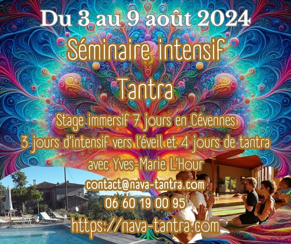 Semaine "Intensif Tantra" en Cévennes 3 jours de séminaire intensif éveil suivis de 4 jours de Tantra
